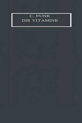 Die Vitamine: Ihre Bedeutung für die Physiologie und Pathologie