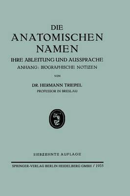 Die Anatomischen Namen: Ihre Ableitung und Aussprache