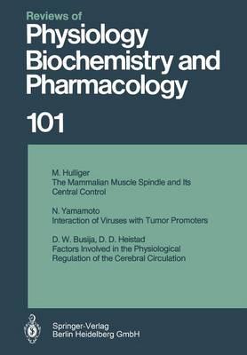 Reviews of Physiology, Biochemistry and Pharmacology: Volume: 101
