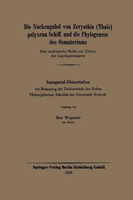 Die Nackengabel von Zerynthia (Thais) polyxena Schiff. und die Phylogenese des Osmateriums: Eine anatomische Studie zur Urform der Lepidopterenlarve