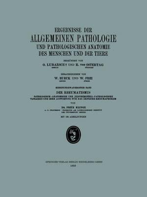 Ergebnisse der Allgemeinen Pathologie und Pathologischen Anatomie des Menschen und der Tiere: Siebenundzwanzigster Band: Der Rheumatismus