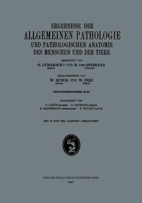 Ergebnisse der Allgemeinen Pathologie und Pathologischen Anatomie des Menschen und der Tiere: Zweiunddreissigster Band