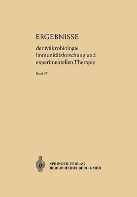Ergebnisse der Mikrobiologie Immunitätsforschung und Experimentellen Therapie: Fortsetzung der Ergebnisse der Hygiene Bakteriologie · Immunitätsforschung und Experimentellen Therapie