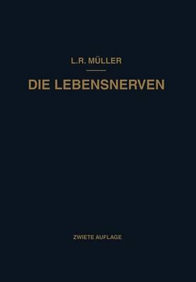 Die Lebensnerven: Ihr Aufbau · Ihre Leistungen · Ihre Erkrankungen