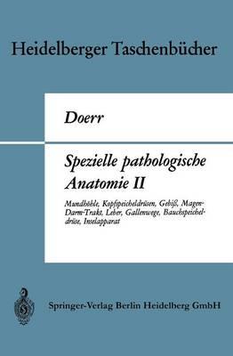 Spezielle pathologische Anatomie II: Mundhöhle, Kopfspeicheldrüsen, Gebiß, Magen-Darm-Trakt, Leber, Gallenwege, Bauchspeicheldrüse, Inselapparat