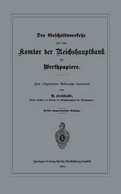 Der Geschäftsverkehr mit dem Komtor der Reichshauptbank für Werthpapiere