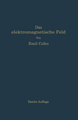Das elektromagnetische Feld: Ein Lehrbuch