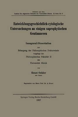 Entwicklungsgeschichtlich-cytologische Untersuchungen an einigen saprophytischen Gentianaceen