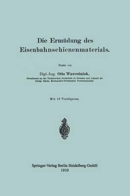Die Ermüdung des Eisenbahnschienenmaterials