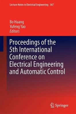 Proceedings of the 5th International Conference on Electrical Engineering and Automatic Control
