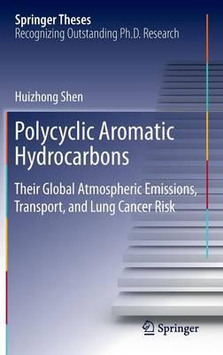 Polycyclic Aromatic Hydrocarbons: Their Global Atmospheric Emissions, Transport, and Lung Cancer Risk