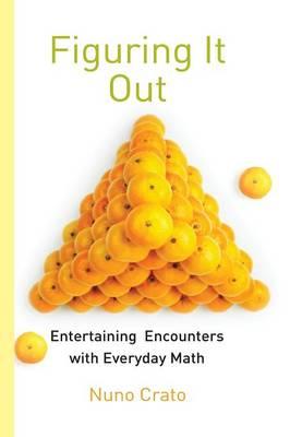 Figuring It Out: Entertaining Encounters with Everyday Math