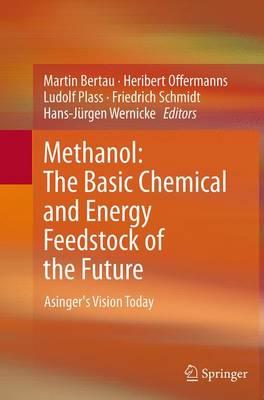 Methanol: The Basic Chemical and Energy Feedstock of the Future: Asinger's Vision Today