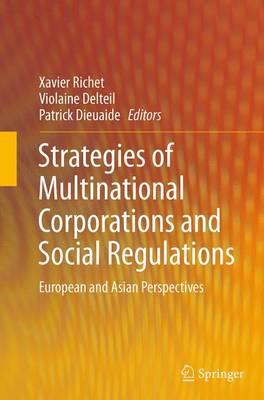 Strategies of Multinational Corporations and Social Regulations: European and Asian Perspectives