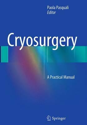 Cryosurgery: A Practical Manual
