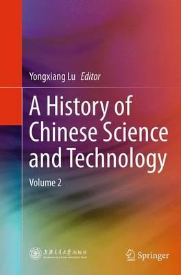 A History of Chinese Science and Technology: Volume 2