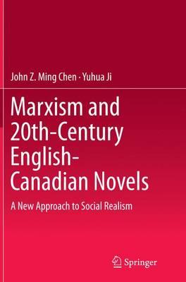 Marxism and 20th-Century English-Canadian Novels: A New Approach to Social Realism