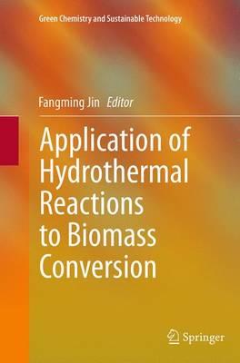 Application of Hydrothermal Reactions to Biomass Conversion