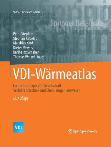 VDI-Warmeatlas: Fachlicher Trager VDI-Gesellschaft Verfahrenstechnik Und Chemieingenieurwesen