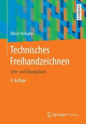 Technisches Freihandzeichnen: Lehr- und Übungsbuch