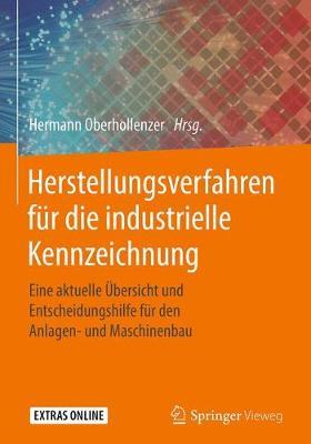 Herstellungsverfahren für die industrielle Kennzeichnung: Eine aktuelle Übersicht und Entscheidungshilfe für den Anlagen- und Maschinenbau