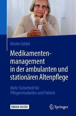 Medikamentenmanagement in der ambulanten und stationaren Altenpflege: Mehr Sicherheit fur Pflegemitarbeiter und Patient