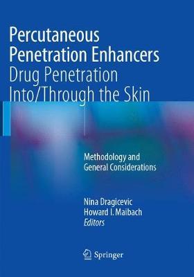 Percutaneous Penetration Enhancers Drug Penetration Into/Through the Skin: Methodology and General Considerations