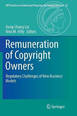 Remuneration of Copyright Owners: Regulatory Challenges of New Business Models