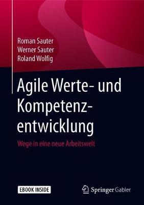 Agile Werte- und Kompetenzentwicklung: Wege in eine neue Arbeitswelt