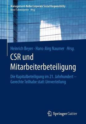 CSR und Mitarbeiterbeteiligung: Die Kapitalbeteiligung im 21. Jahrhundert – Gerechte Teilhabe statt Umverteilung