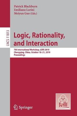 Logic, Rationality, and Interaction: 7th International Workshop, LORI 2019, Chongqing, China, October 18–21, 2019, Proceedings