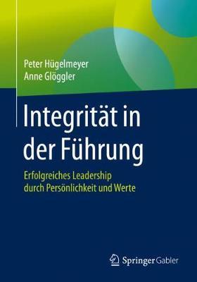 Integrität in der Führung: Erfolgreiches Leadership durch Persönlichkeit und Werte