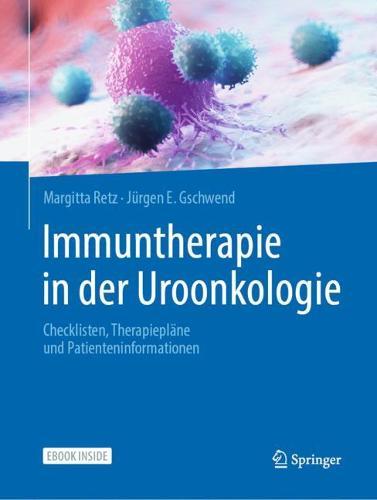 Immuntherapie in der Uroonkologie: Checklisten, Therapieplane und Patienteninformationen