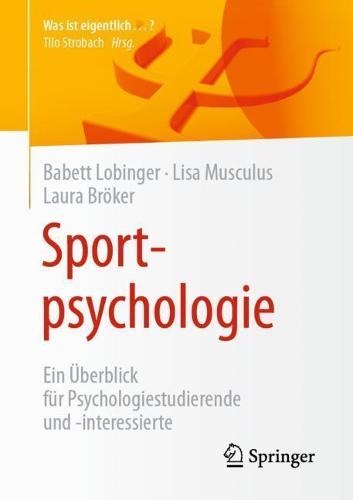 Sportpsychologie: Ein Überblick für Psychologiestudierende und -interessierte