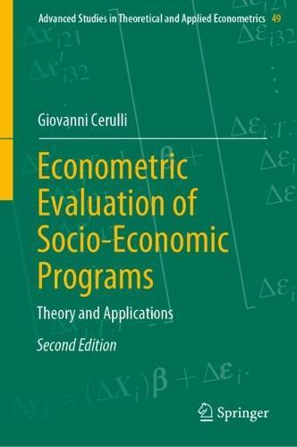 Econometric Evaluation of Socio-Economic Programs: Theory and Applications