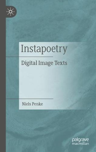 Instapoetry: Digital Image Texts