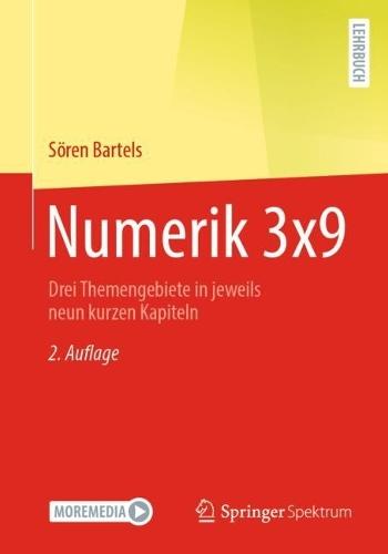 Numerik 3x9: Drei Themengebiete in jeweils neun kurzen Kapiteln