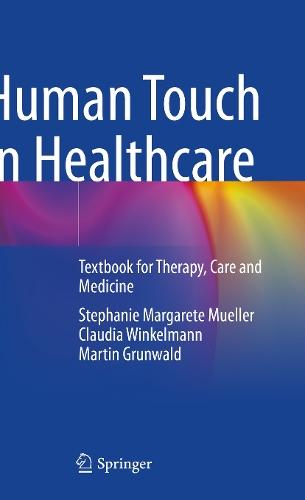 Human Touch in Healthcare: Textbook for Therapy, Care and Medicine