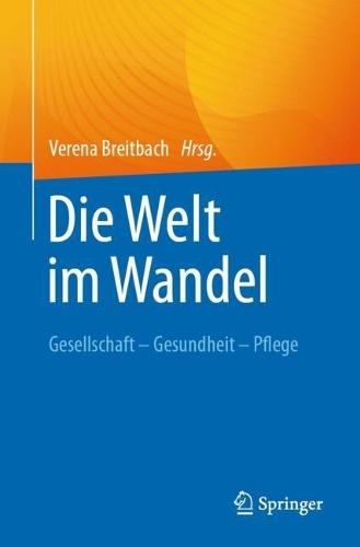 Die Welt im Wandel: Gesellschaft – Gesundheit – Pflege
