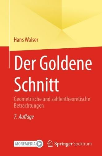 Der Goldene Schnitt: Geometrische und zahlentheoretische Betrachtungen