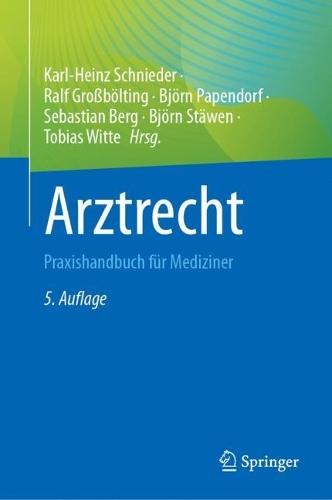 Arztrecht: Praxishandbuch für Mediziner