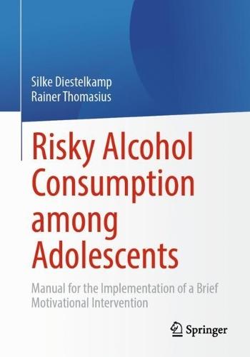 Risky Alcohol Consumption among Adolescents: Manual for the Implementation of a Brief Motivational Intervention