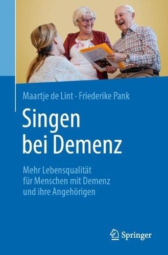 Singen bei Demenz: Mehr Lebensqualität für Menschen mit Demenz und ihre Angehörigen