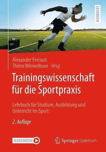 Trainingswissenschaft für die Sportpraxis: Lehrbuch für Studium, Ausbildung und Unterricht im Sport