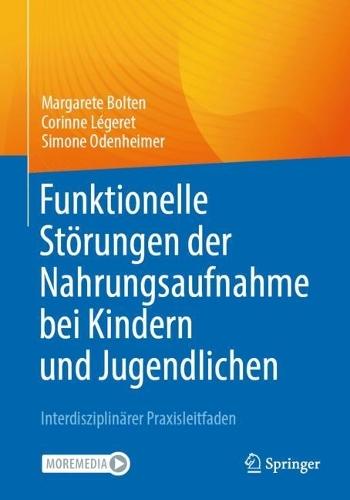 Funktionelle Störungen der Nahrungsaufnahme bei Kindern und Jugendlichen: Interdisziplinärer Praxisleitfaden