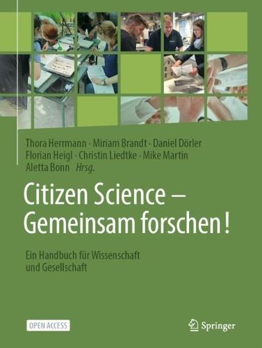 Citizen Science – Gemeinsam forschen!: Ein Handbuch für Wissenschaft und Gesellschaft
