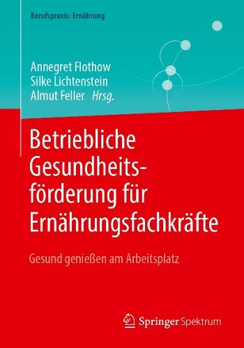 Betriebliche Gesundheitsförderung für Ernährungsfachkräfte: Gesund genießen am Arbeitsplatz