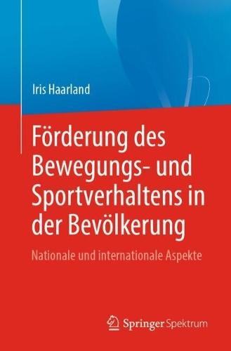 Förderung des Bewegungs- und Sportverhaltens in der Bevölkerung: Nationale und internationale Aspekte