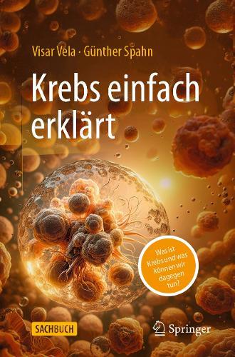 Krebs einfach erklärt: Was ist Krebs und was können wir dagegen tun?