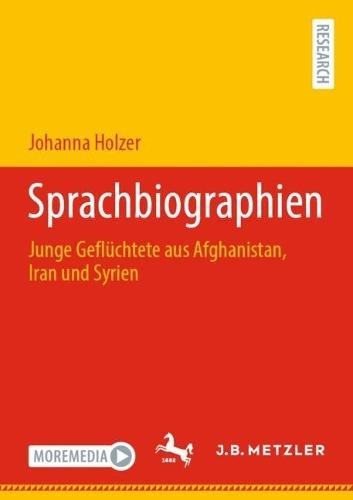 Sprachbiographien: Junge Geflüchtete aus Afghanistan, Iran und Syrien